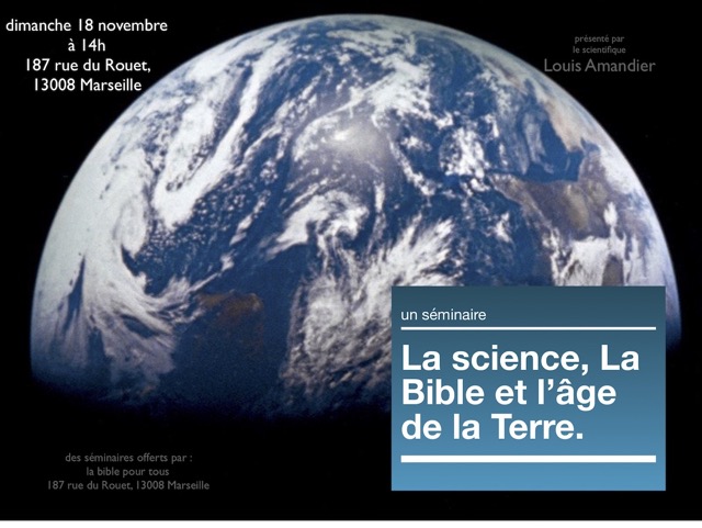 18 nov, La science, la Bible et l'âge de la Terre